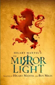 The Mirror and the Light. Rsc Stage Adaptation, Paperback - Ben Miles