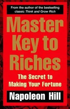 Master Key to Riches - Napoleon Hill