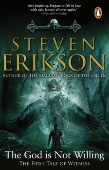 The God is Not Willing. The First Tale of Witness, Paperback - Steven Erikson