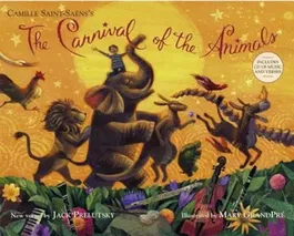 The Carnival of the Animals 'With CD (Audio)', Hardcover - Jack Prelutsky