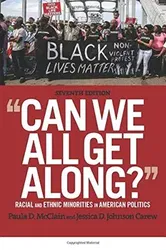 ''Can We All Get Along''': Racial and Ethnic Minorities in American Politics, Paperback - Paula D. McClain
