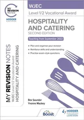 My Revision Notes: WJEC Level 1/2 Vocational Award in Hospitality and Catering, Second Edition, Paperback - Yvonne Mackey