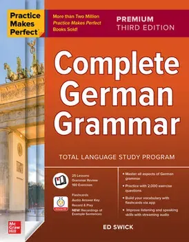 Practice Makes Perfect: Complete German Grammar, Premium Third Edition. 3 ed, Paperback - Ed Swick