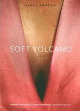 Soft Volcano, Paperback - Libby Burton