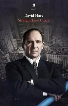 Straight Line Crazy. Main, Paperback - David Hare