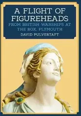 Flight of Figureheads. From British Warships at The Box, Plymouth, Paperback - David Pulvertaft