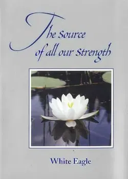 The Source of All Our Strength, Hardcover - Eagle White