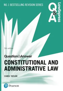 Law Express Question and Answer: Constitutional and Administrative Law, 5th edition, Paperback - Chris Taylor