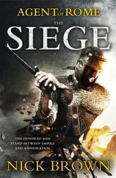 The Siege. Agent of Rome 1, Paperback - Nick Brown