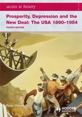 Access to History: Prosperity, Depression and the New Deal: The USA 1890-1954 4th Ed. 4 Revised edition, Paperback - Peter Clements