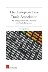 The European Free Trade Association: An Intergovernmental Platform for Trade Relations, Paperback - Georges Baur