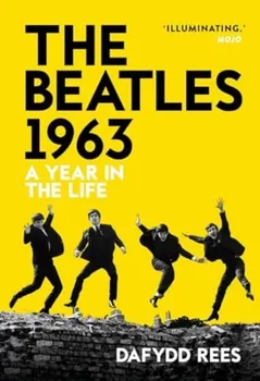 The Beatles 1963. A Year in the Life, Paperback - Dafydd Rees