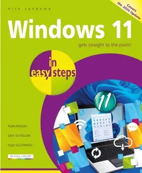Windows 11 in Easy Steps. Covers the Windows 11 2024 Update, 2nd ed., Paperback - Nick Vandome