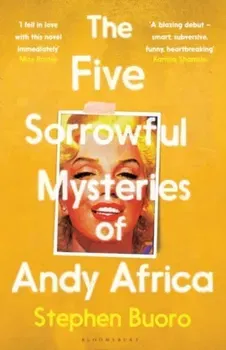 The Five Sorrowful Mysteries of Andy Africa (Export Edition), Hardback - ***