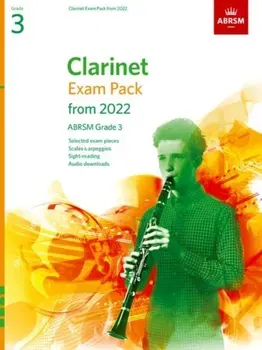 Clarinet Exam Pack from 2022, ABRSM Grade 3. Selected from the syllabus from 2022. Score & Part, Audio Downloads, Scales & Sight-Reading, Sheet Map - ABRSM