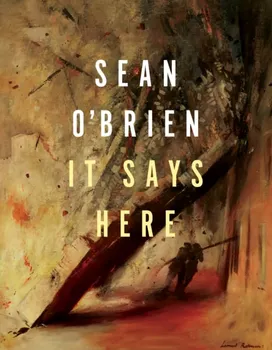 It Says Here, Paperback - Sean O'Brien