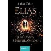 Carte Editura Arthur, Elias si spioana carturarilor 1. Focul din cenusa, Sabaa Tahir