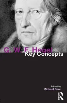 G. W. F. Hegel. Key Concepts, Paperback - ***