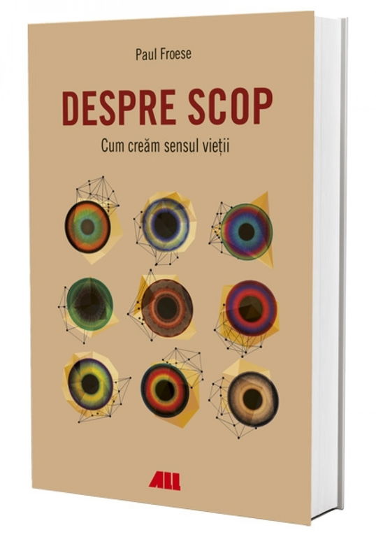 Despre scop. Cum cream sensul vietii | Paul Froese