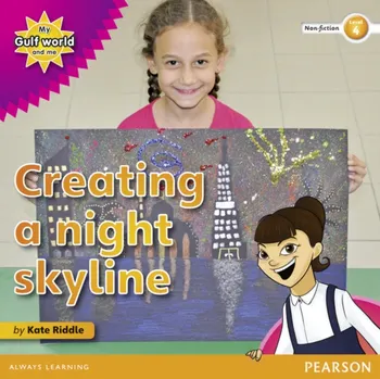 My Gulf World and Me Level 4 non-fiction reader: Creating a night skyline, Paperback - Kate Riddle