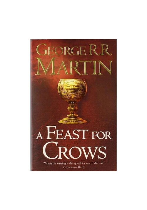 A Feast For Crows (Reissue) (A Song Of Ice And Fire, Book 4)