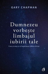Dumnezeu vorbeste limbajul iubirii tale