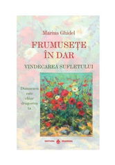 Frumusete in dar. Vindecarea sufletului