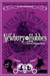 Revenant Express: A Newbury & Hobbes Investigation, Paperback - George Mann