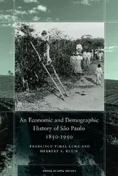 An Economic and Demographic History of Sao Paulo, 1850-1950, Hardback - Herbert S. Klein