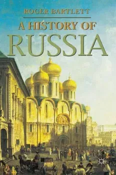 History of Russia, Paperback - Professor Roger Bartlett
