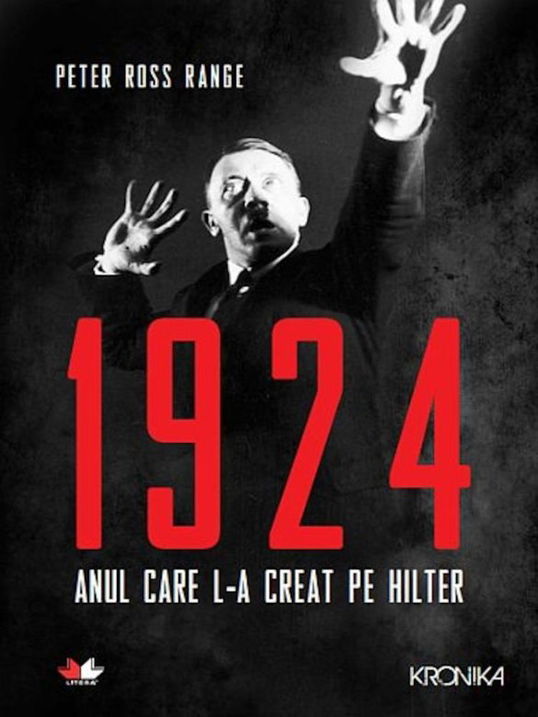 1924. Anul care l-a creat pe Hitler | Peter Ross Range