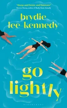 Go Lightly. The funny, sharp and heartfelt bisexual love story, Hardback - Brydie Lee-Kennedy
