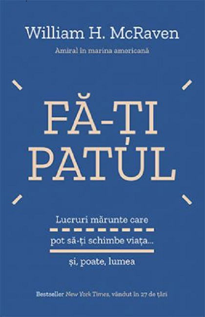 Fa-ti patul | William H. McRaven