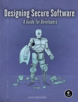Designing Secure Software. A Guide for Developers, Paperback - Loren Kohnfelder