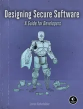 Designing Secure Software. A Guide for Developers, Paperback - Loren Kohnfelder