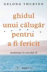 Ghidul unui călugăr pentru a fi fericit