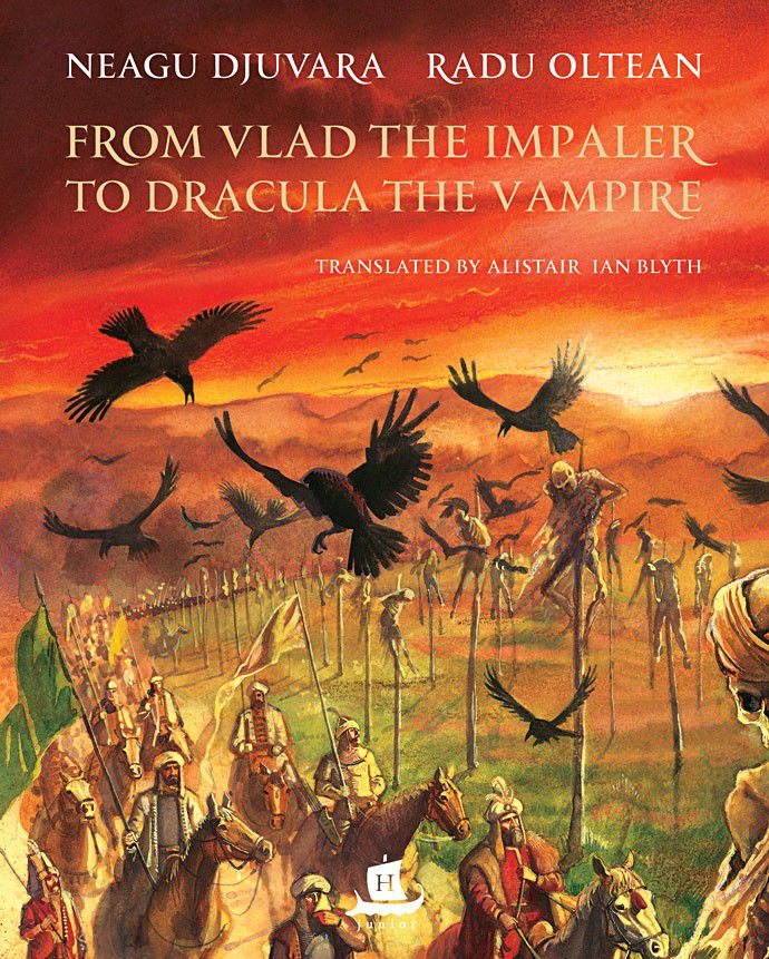 From Vlad the Impaler to Dracula the Vampire | Neagu Djuvara