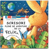 Scrisori pline de aventuri de la Felix