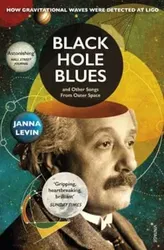 Black Hole Blues and Other Songs from Outer Space, Paperback - Janna Levin
