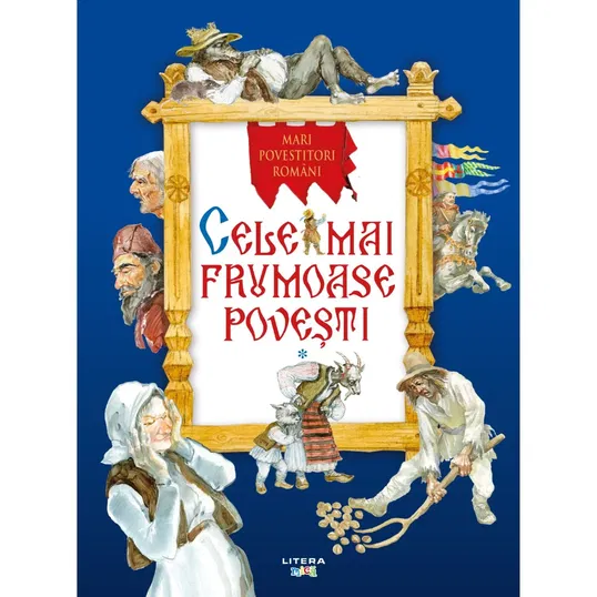 Mari povestitori romani. Cele mai frumoase povesti, vol. 1
