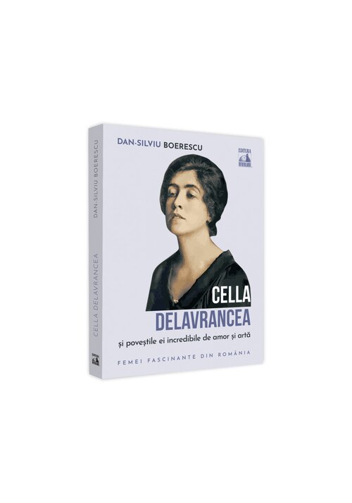 Cella Delavrancea si povestile ei incredibile de amor si arta