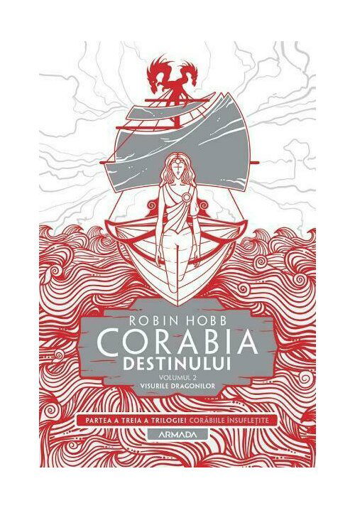Corabia destinului vol.2 - Visurile dragonilor (Trilogia Corabiile insufletite, partea a III-a)