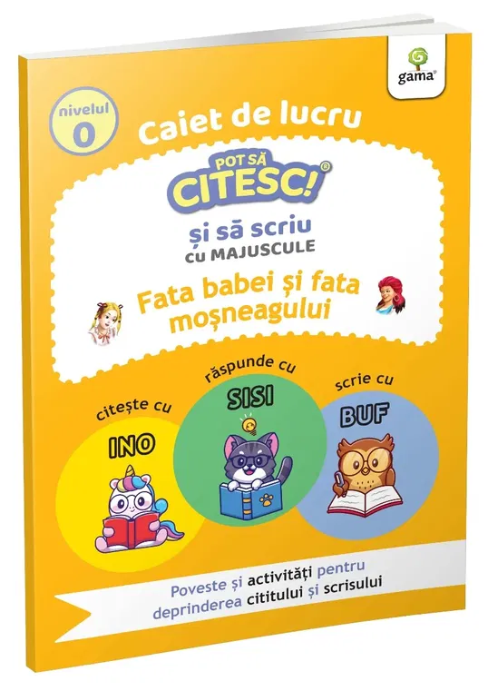 Fata babei si fata mosneagului, Pot sa citesc si sa scriu, Nivel 0