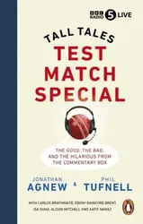 Test Match Special. Tall Tales - The Good The Bad and The Hilarious from the Commentary Box, Paperback - ***