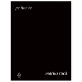 Pe tine te, Marius Tuca