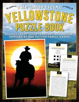 The Unofficial Yellowstone Puzzle Book. Brainteasers, word searches and puzzles inspired by the Dutton Family Ranch, Paperback - Editors of Topix Media Lab