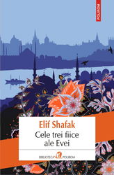 Cele trei fiice ale Evei | Elif Shafak