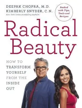 Radical Beauty. How to transform yourself from the inside out, Paperback - Kimberly Snyder
