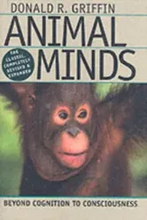 Animal Minds. Beyond Cognition to Consciousness Rev and Exp, Hardback - Donald R. Griffin