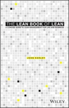 Lean Book of Lean - a Concise Guide to Lean Management for, Paperback - John Earley